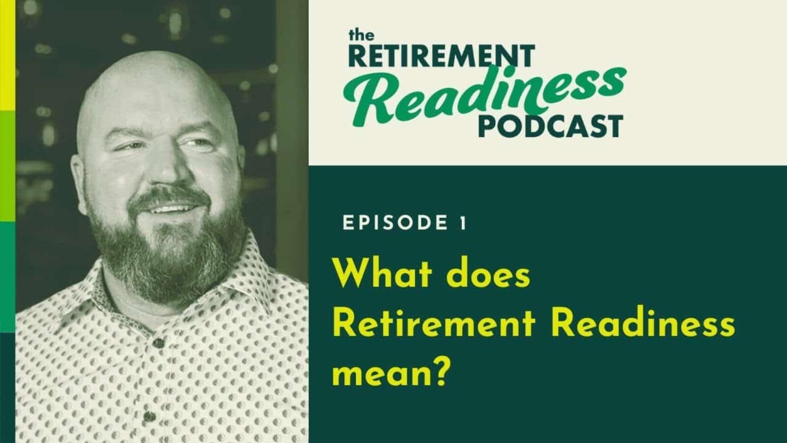 What Does Retirement Readiness Mean? [PODCAST 1]