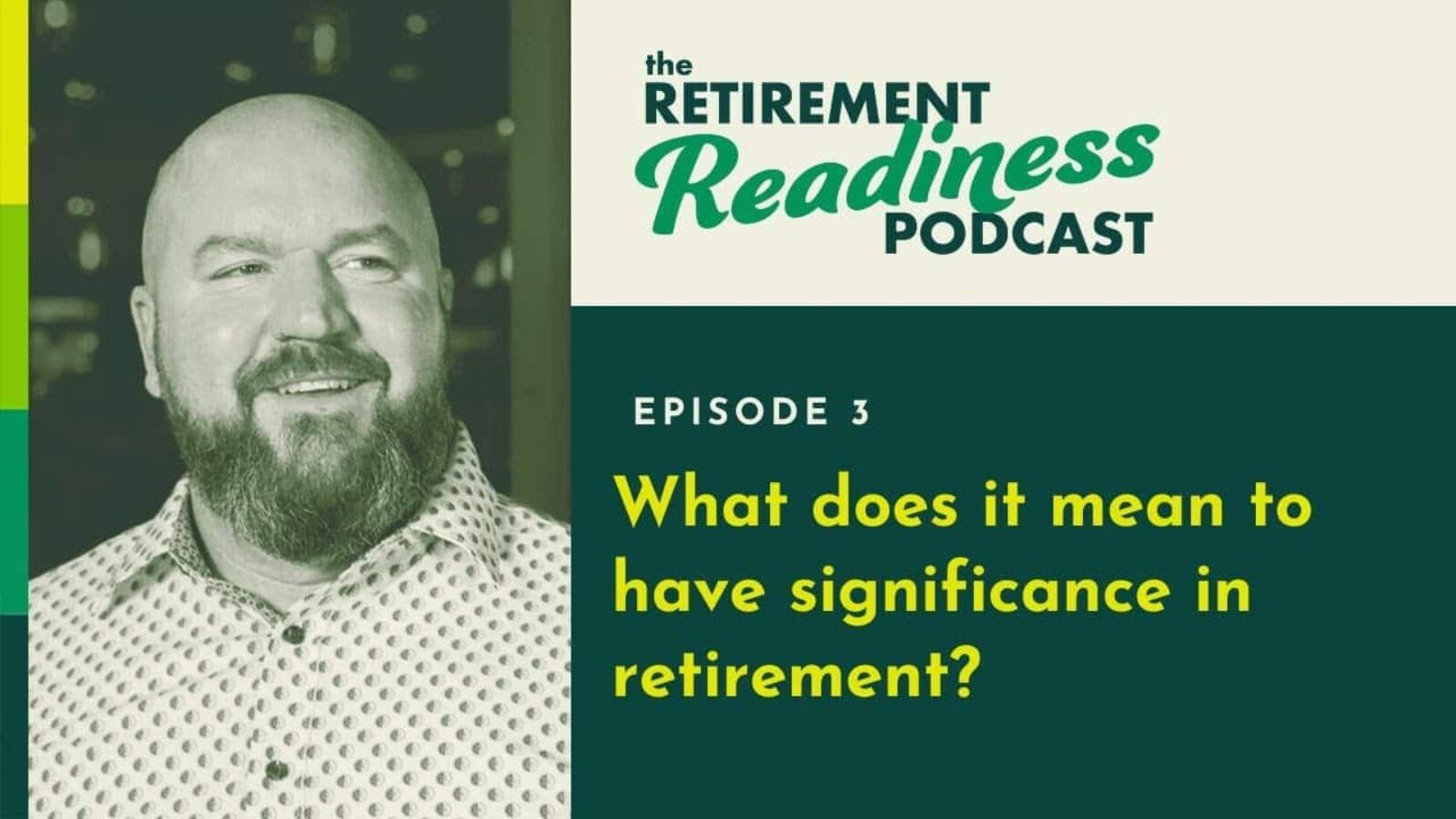 What Does it Mean to Have Significance in Retirement? [PODCAST 3]