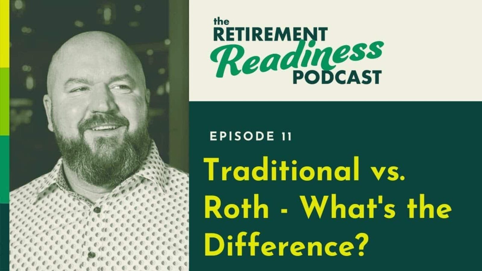 Traditional vs. Roth IRA Accounts [PODCAST 11]
