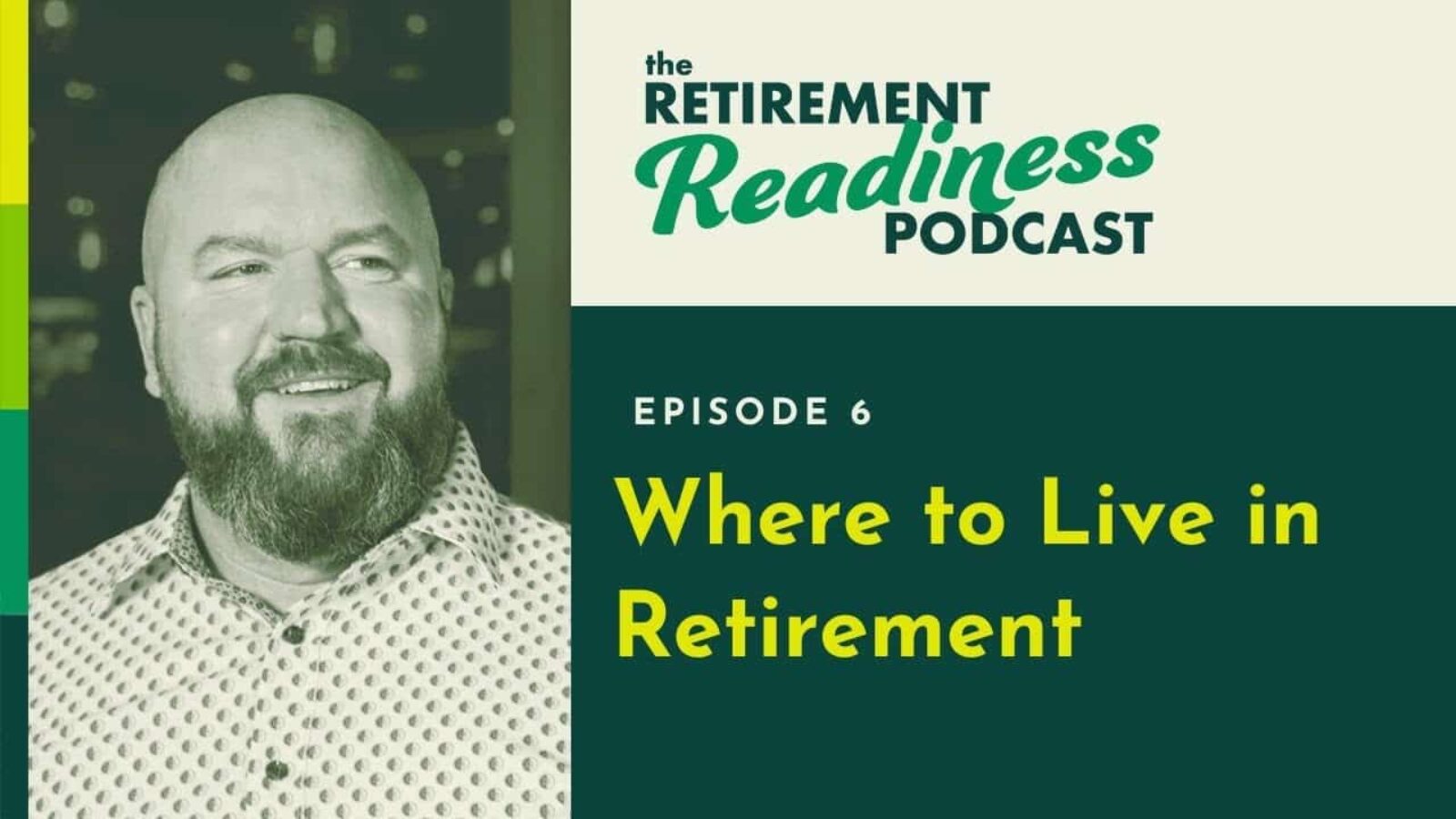 Where Should I Live in Retirement? [PODCAST 6]