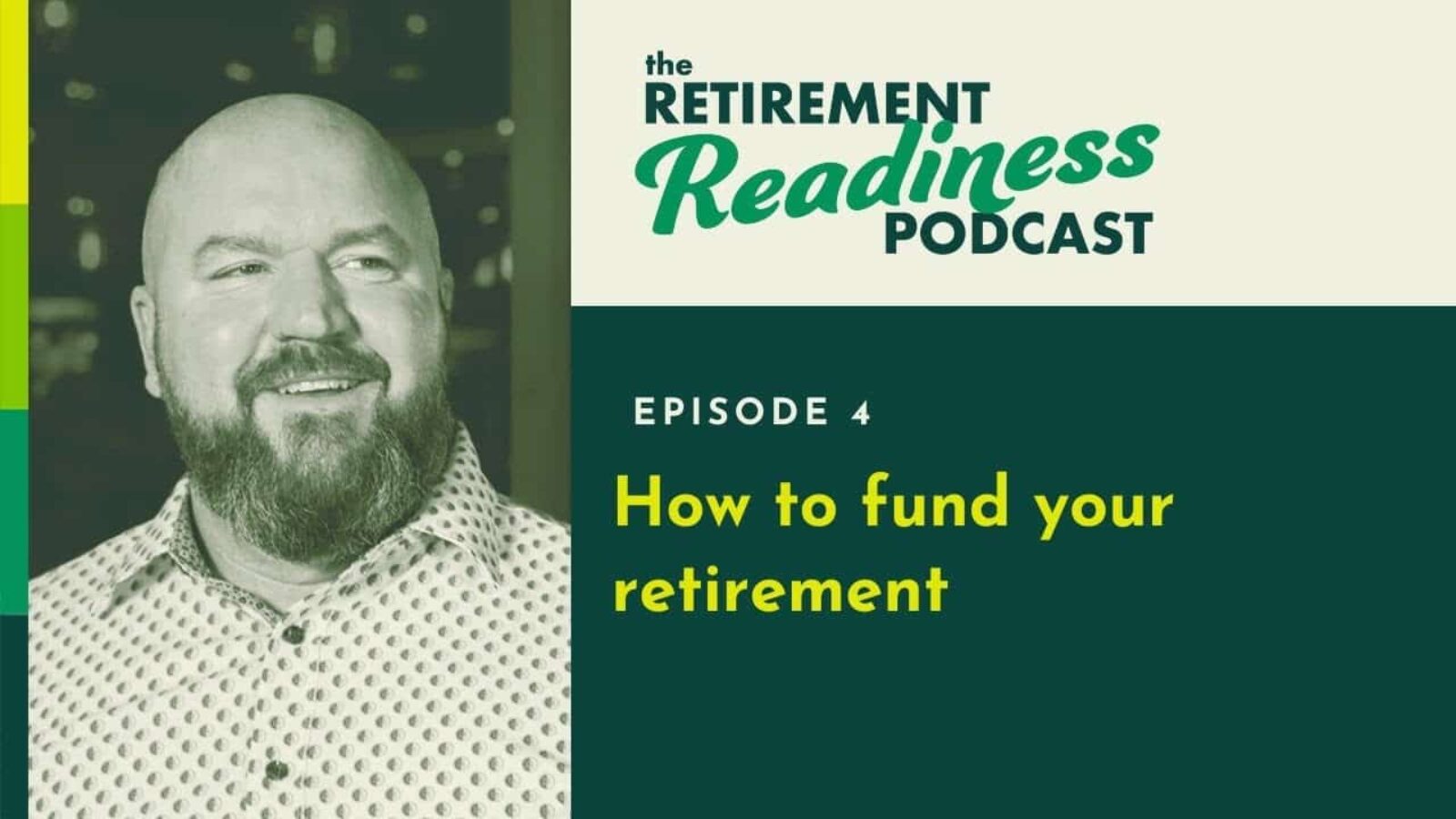 How to Fund Your Retirement [PODCAST 4]