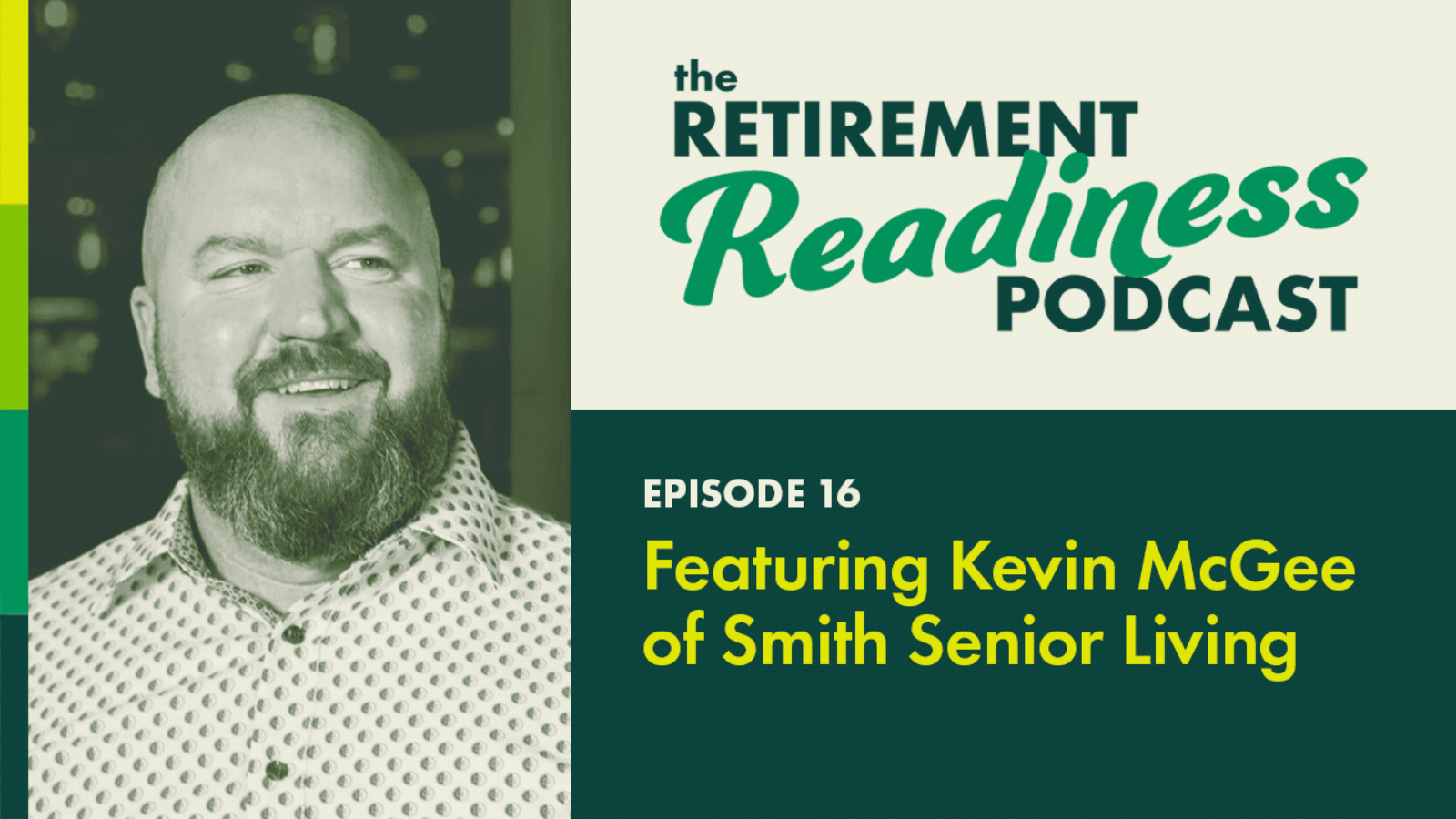 Kevin McGee of Smith Senior Living [PODCAST 16]