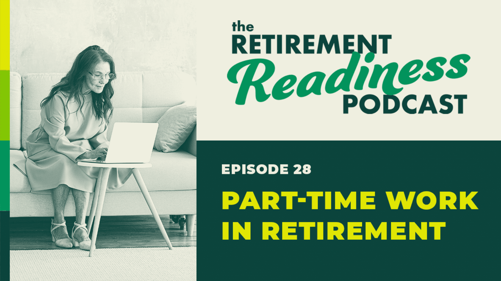 Part-time Work in Retirement: How to Stay Engaged and Active in the Workforce During Retirement [PODCAST 28]