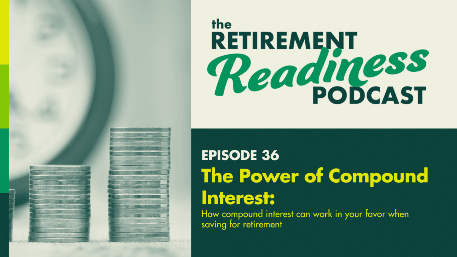 The Power of Compound Interest: How compound interest can work in your favor when saving for retirement [PODCAST 36]