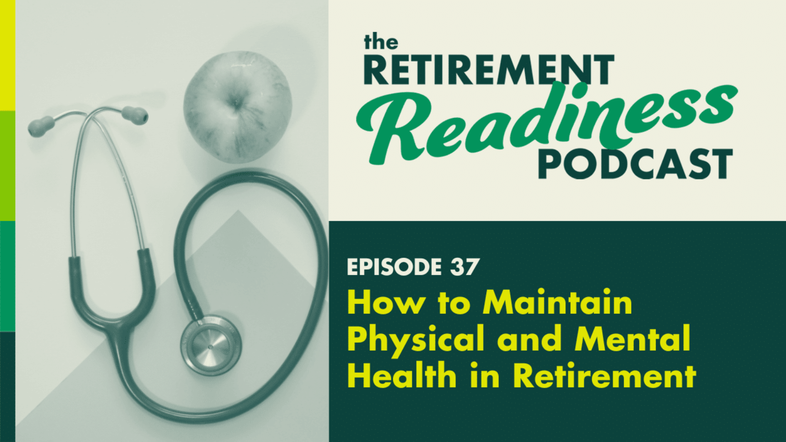 Health and Wellness in Retirement: How to Maintain Good Physical and Mental Health As You Age [PODCAST 37]