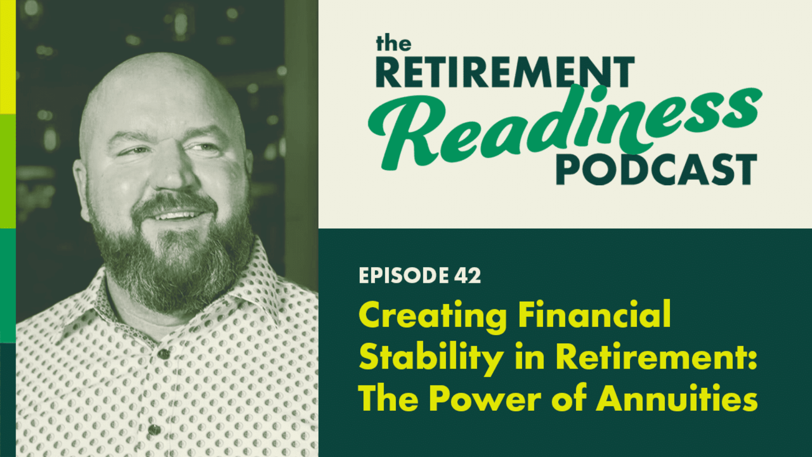 Creating Financial Stability in Retirement: The Power of Annuities [PODCAST 42]