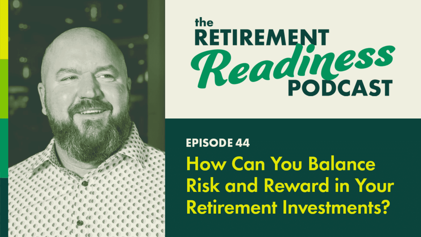 Balancing Risk and Reward in Retirement Investments [PODCAST 44]
