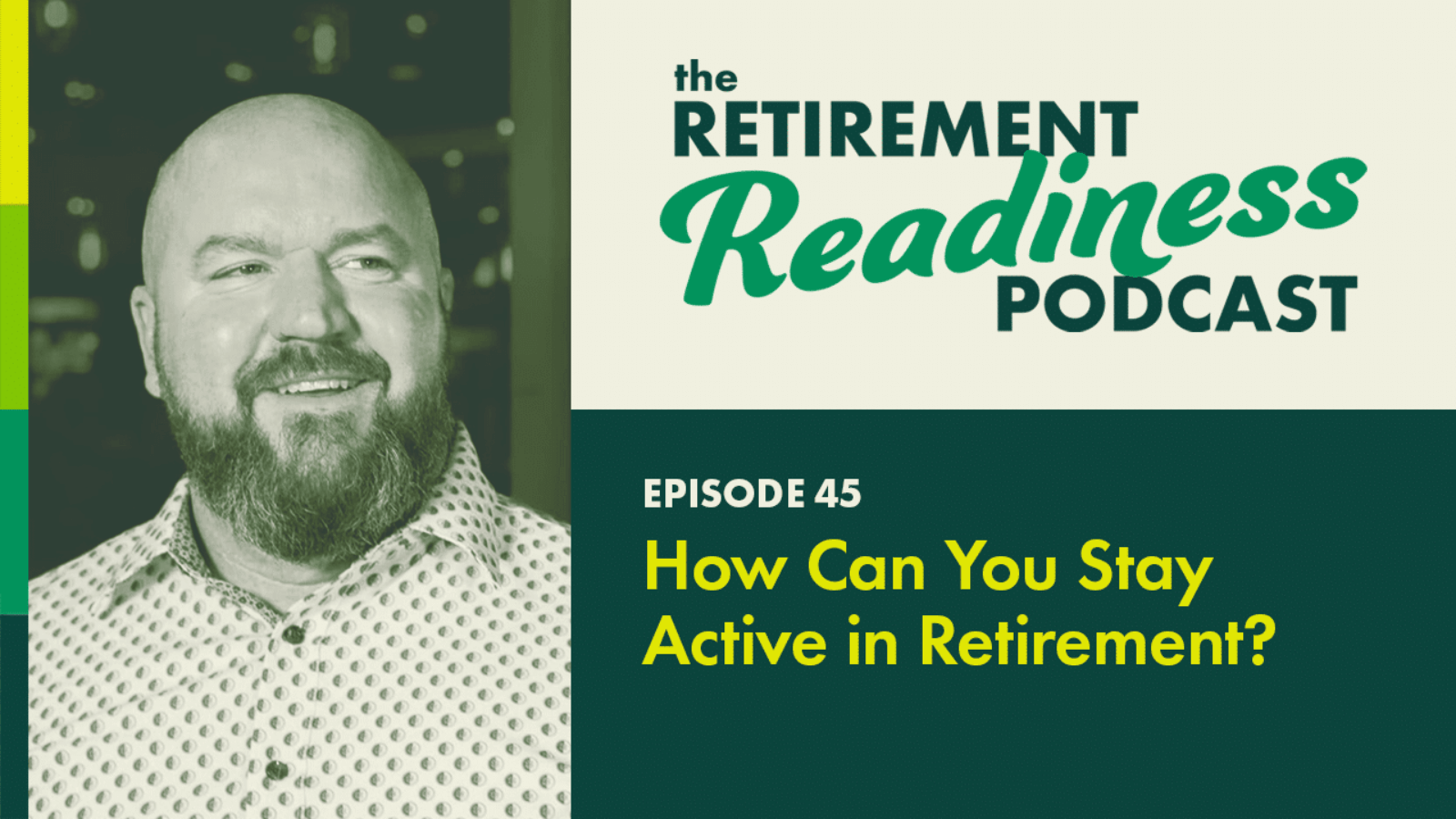 How Can You Stay Active in Retirement? [PODCAST 45]