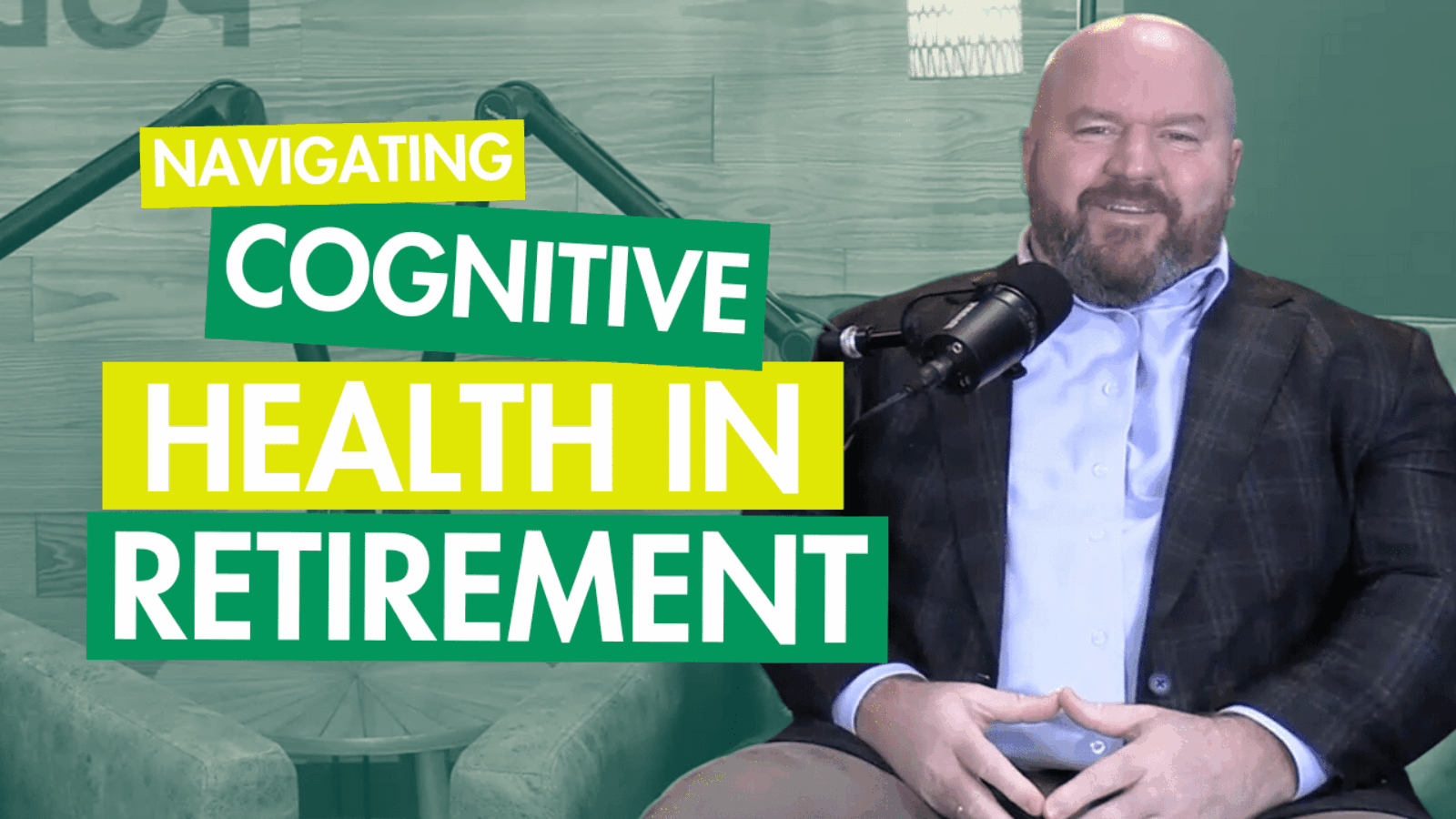 Cognitive Health Strategies in Retirement [PODCAST 47]