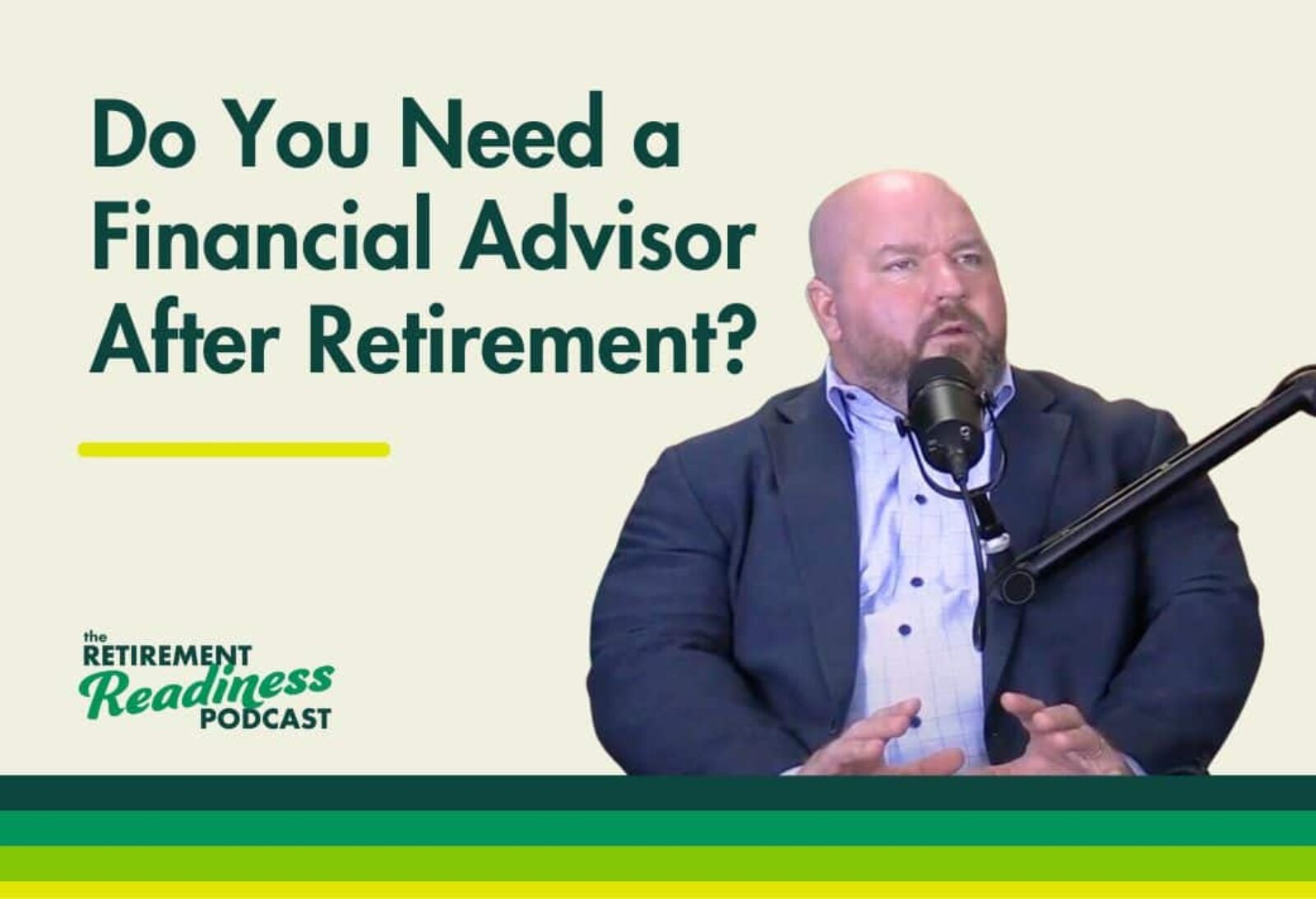Do You Need a Financial Advisor After Retiring?
