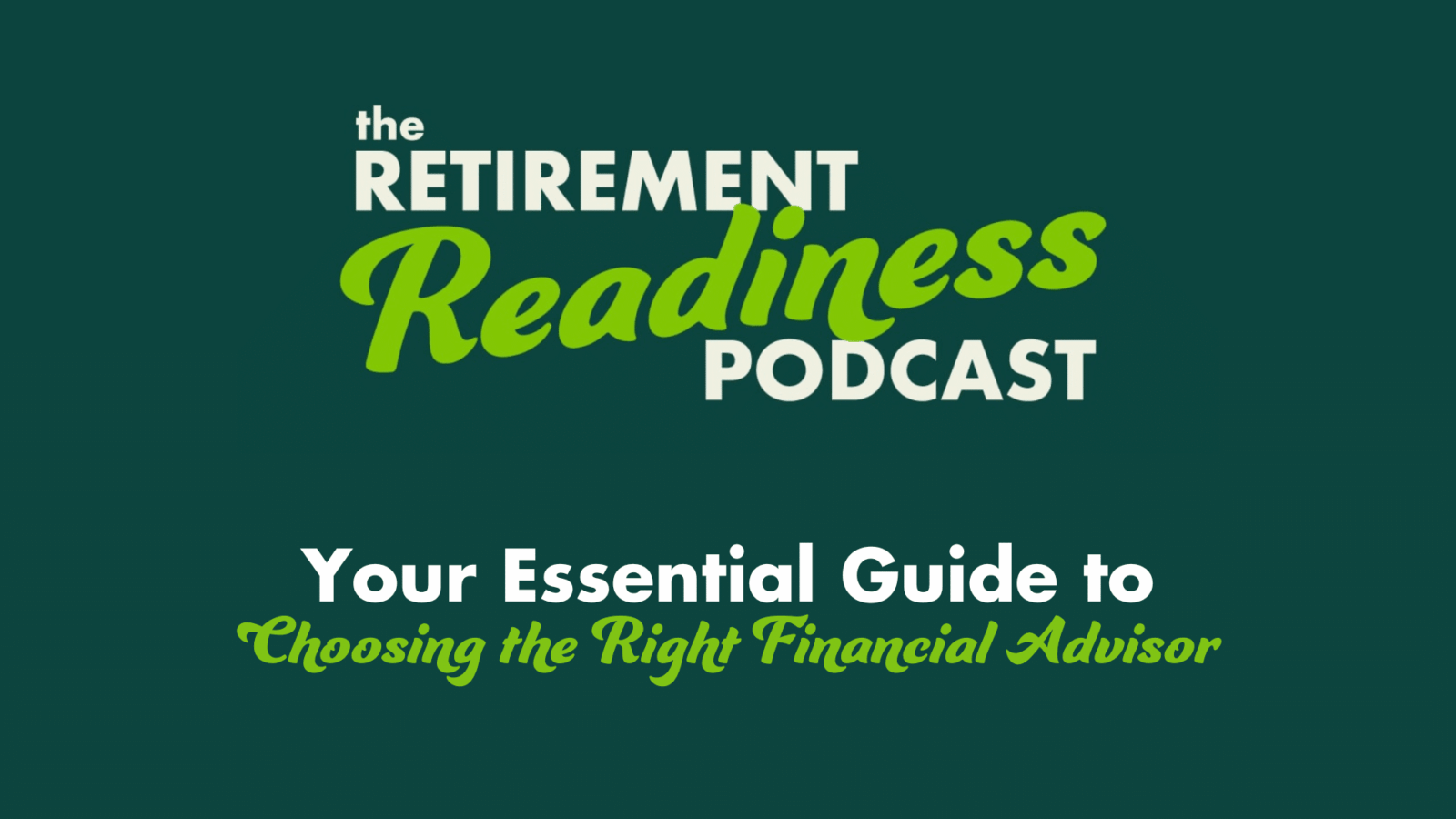 #64: The Essential Guide to Choosing the Right Financial Advisor for You