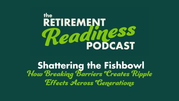 #78: Shattering the Fishbowl: How Breaking Barriers Creates Ripple Effects Across Generations