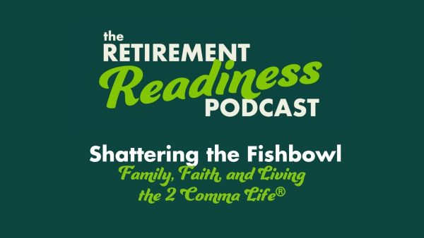 #80: Shattering the Fishbowl: Family, Faith, and Living the Two Comma Life®