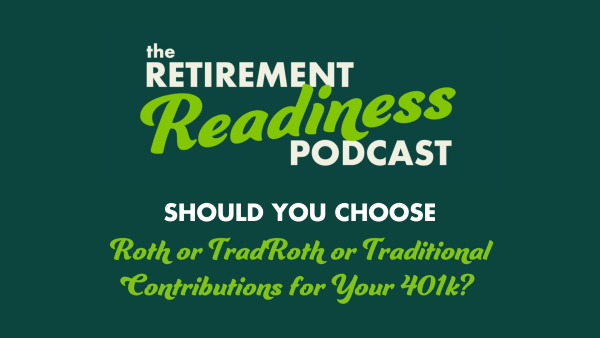 #88: Should You Choose Roth or Traditional Contributions for Your 401k?
